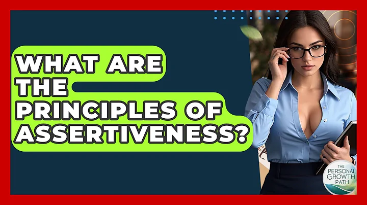 What Are The Principles Of Assertiveness? - The Personal Growth Path