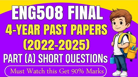 ENG508 FINAL Term Past Papers | ENG508 Final Term Preparation 2025 | ENG508 4-Year Past Papers