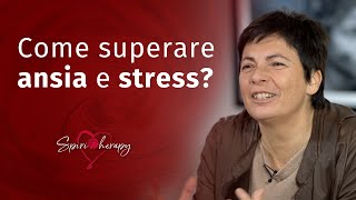 Come superare l'ANSIA e lo STRESS? - Chiara Amirante