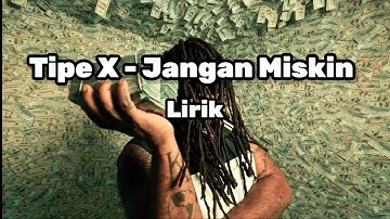 Tipe-X Ft. Goliegong - Jangan Miskin (lirik)