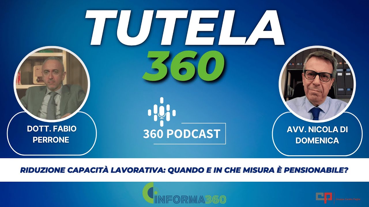 Riduzione capacità lavorativa: quando e in che misura è pensionabile? | Tutela360 Ep.3 St.1