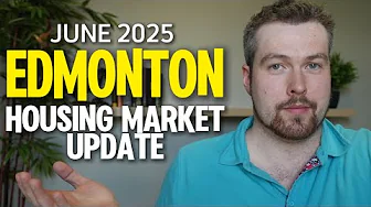 Edmonton Housing Market Update | June 2025