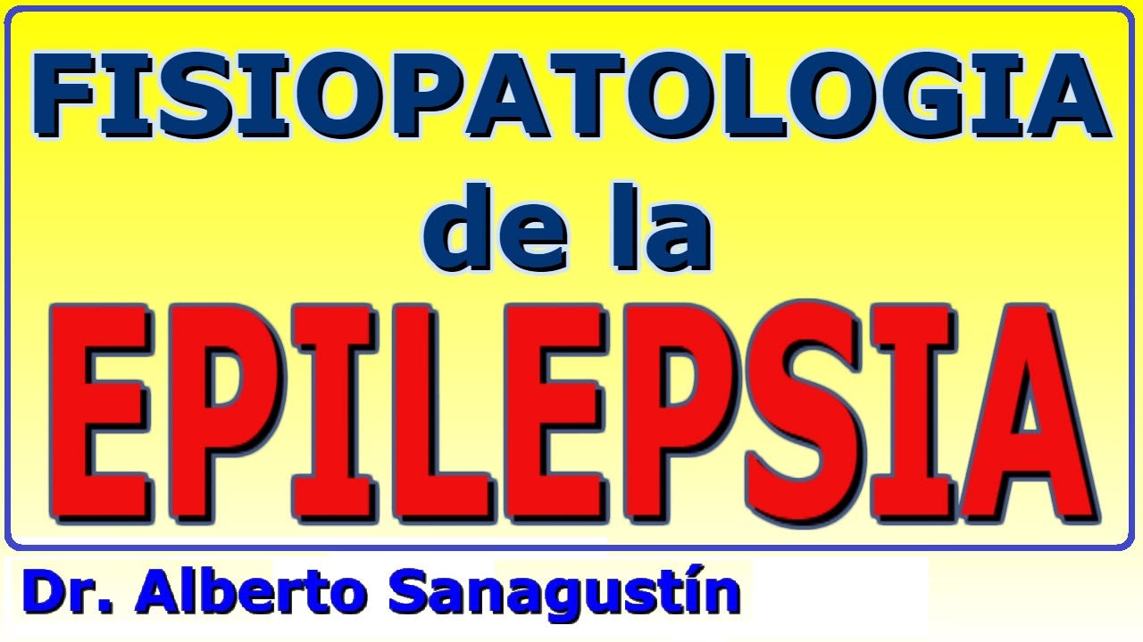 Fisiopatología de la EPILEPSIA