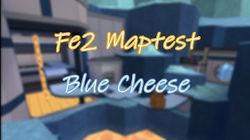 Blue Cheese - FE2 Maptest (Crazy) (Solo) (Fps Unlocker)