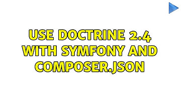 Use Doctrine 2.4 with Symfony and composer.json