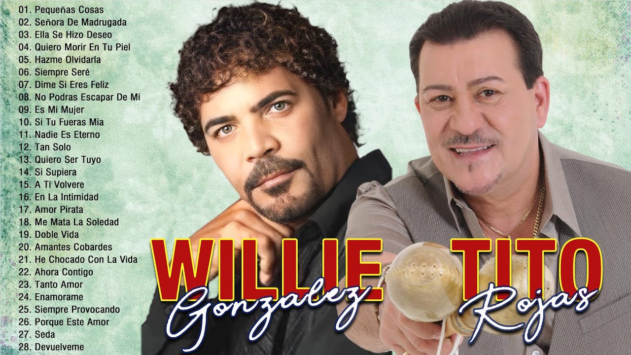 Tito Rojas Salsa Tito Rojas VS Willie Gonzárez Sus Mejores Salsa Romantica II Mix 30 ...