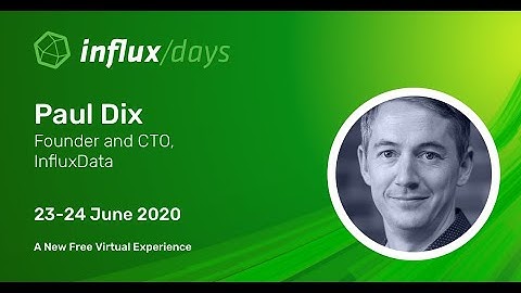 Paul Dix [InfluxData] | InfluxDays Opening Keynote