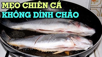 Mẹo chiên cá giòn rụm, không bị dính chảo - Mẹo Vặt Cuộc Sống