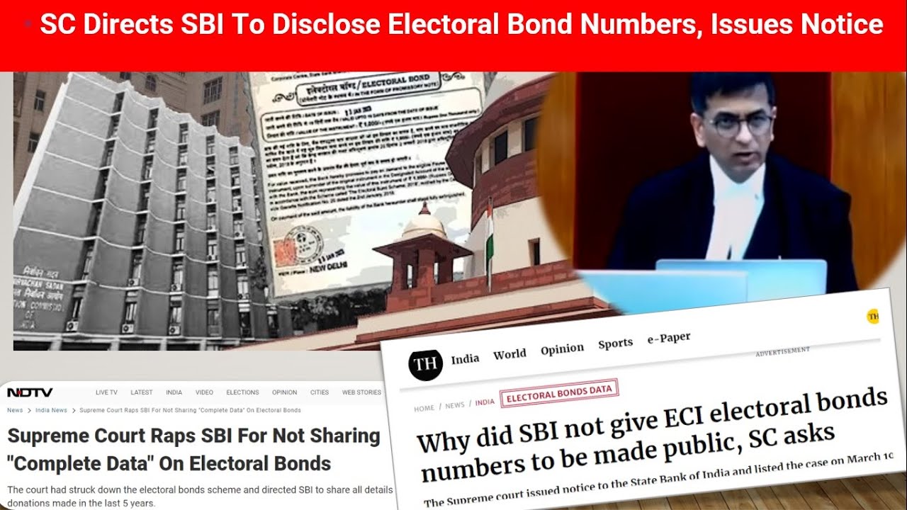 Electoral Bond Case: Directs SBI To Disclose Electoral Bond Numbers, 