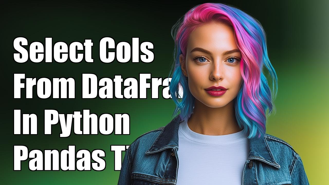 How to Randomly Select Columns from a DataFrame in Python Pandas - YouTube