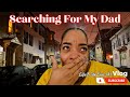 Searching for my dad  lost  found  lifewithlisa343  daily vlogs