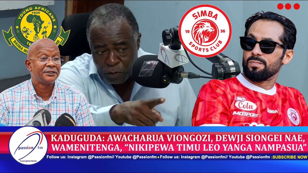 KADUGUDA: AWACHARUA VIONGOZI, MO DEWJI SIONGEI NAE, “NIKIPEWA TIMU LEO YANGA NAMPASUA”,  WAMENITENGA