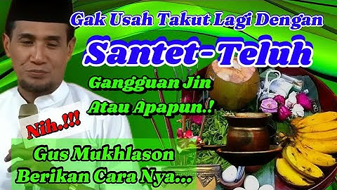 Senjata Penangkal Santet-Teluh Atau Apapun , Gus Mukhlason Rosyid ✅