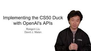 Implementing the CS50 Duck with OpenAI's APIs - Rongxin Liu & David J. Malan screenshot 5