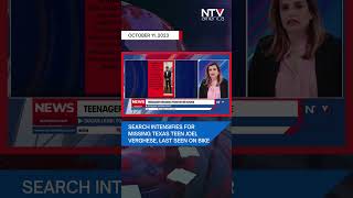 Search intensifies for missing Texas teen Joel Verghese, last seen on a bike Details