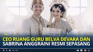 Resmi Menikah, CEO Ruang Guru Belva Devara dan Sabrina Anggraini Pilih Presiden Jokowi jadi Saksi