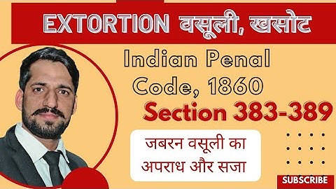 Extortion IPC Easy Explain in Hindi || Section 383 to 389 of IPC || Punishments & Examples
