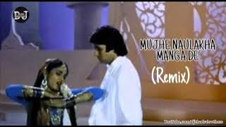 MUJHE NAULAKHA MANGA DE (SHARABI) DJ Abk Production