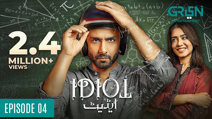 Idiot | Episode 04 | Ahmed Ali Akbar | Mansha Pasha | 11th Aug 23 | Green TV Entertainment