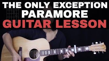 The Only Exception Guitar Tutorial - Paramore Guitar Lesson |Tabs + Chords + Guitar Cover|