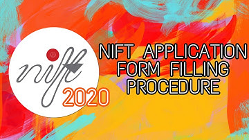 HOW TO FILL NIFT APPLICATION FORM 2020 | NIFT ADMISSIONS 2020