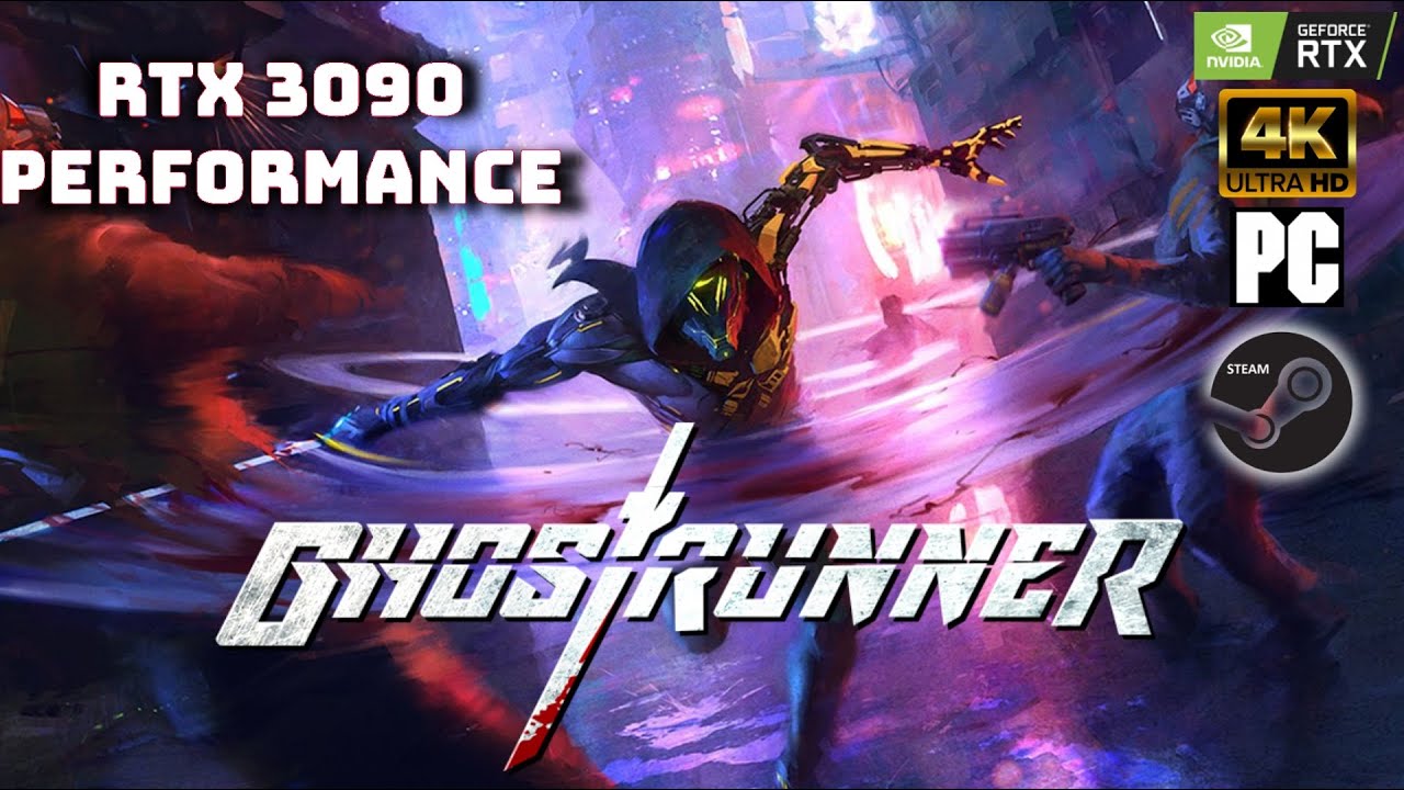 Ghostrunner Performance 4K 60 FPS RTX 3090