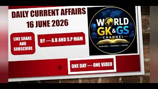 16 JUNE 2026#daily Current affairs #today #news#dailycurrentaffairs#upsc#pcs#ssc#gk#gs#cgl#chsl#gkgs