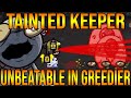 TAINTED KEEPER IS UNBEATABLE IN GREEDIER MODE! - The Binding Of Isaac: Repentance