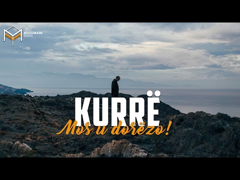 VIDEO MOTIVUESE - KURRË MOS U DORËZO