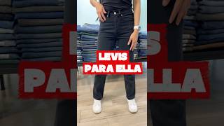 LEVIS PARA ELLA !TOPRACH!