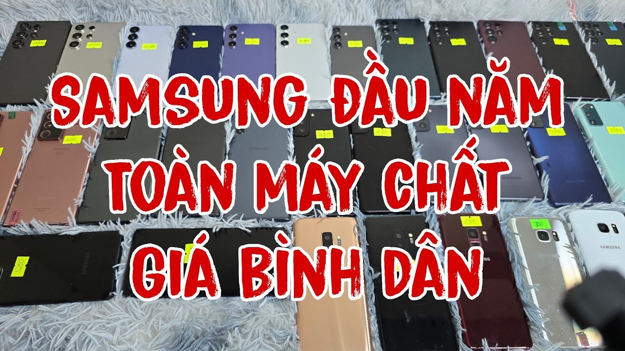 Samsung Đầu năm S25, S24u, S22u, S21, Note20u, S20u, S20fe, S9, S7