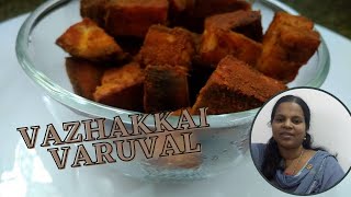 Vazhakkai Varuval In Tamil | Raw Banana Fry | Side Dish for Rice | Plantain Fry | Easy Recipes