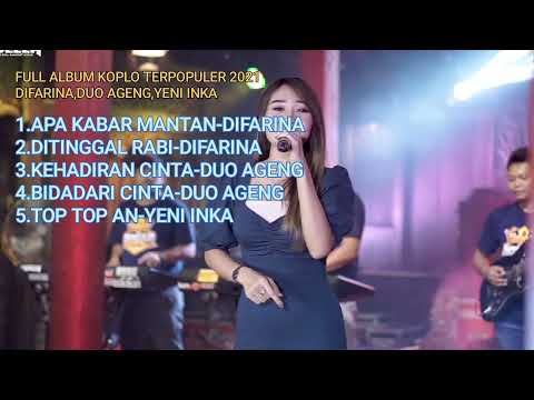 FULL ALBUM TERBARU 100% DIFARINA, DUO AGENG,YENI INKA-APA KABAR MANTAN