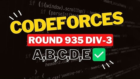 Codeforces Round 935 (Div. 3) || Editorial for Problem A,B,C,D,E
