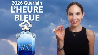 NEW! 2026 L'HEURE BLEUE by Guerlain - Early Impressions