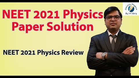 NEET 2021 paper Solution physics | NEET 2021 answer key physics  | neet 2021 paper discussion