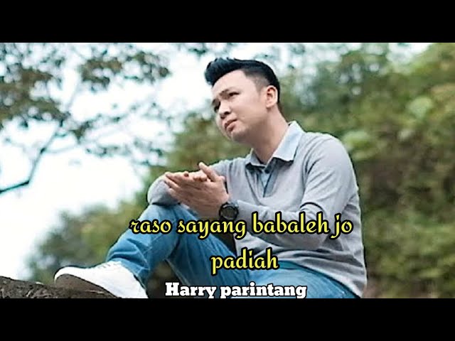 Harry Parintang __ Raso sayang babaleh jo padiah _-_ Video musik lirik class=