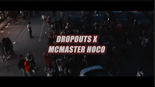 MCMASTER HOCO 2021 X DROPOUTS HOMECOMING TOUR W/cringedaddy & jack denmo