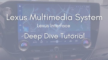 Lexus Multimedia System Deep Dive Tutorial for cars with Lexus Interface