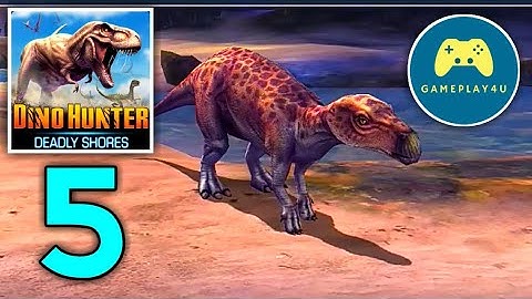 Dino Hunter: Deadly Shores - Gameplay Walkthrough Part 5 (iOS, Android) | Gameplay4u