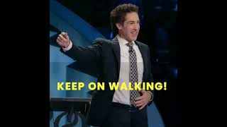 LISTEN KEEP ON WALKING | Pastor Joel Osteen