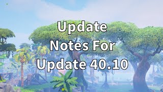 Patch notes for update 40.10 for Fortnite save the world 