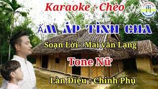 Ấm áp Tình Cha - karaoke Chèo - Tone Nữ - Chinh Phụ#Trần Huân