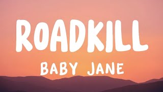 Baby Jane - Roadkill (lyrics) Resimi