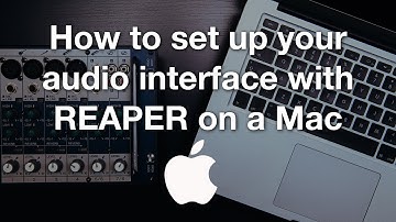How to set up your audio interface with REAPER on a Mac