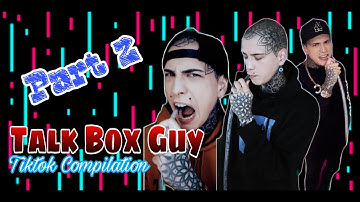 Talk Box Guy Tiktok Compilation | Part 2