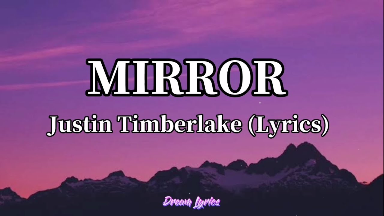 Mirrors - Justin Timberlake (Lyrics) Tiktok Song 🎧