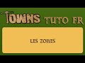 Towns  tuto fr  les zones  towns nath