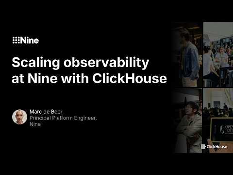 Scaling observability at Nine with ClickHouse