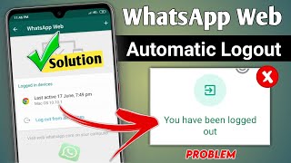 Whatsapp Web Automatic Logout Problem | Whatsapp Linked Devices Logout Automatically Problem